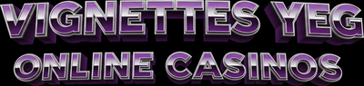 VignettesYEG Casino Reviews